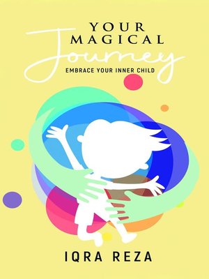 cover image of Your Magical Journey--Embrace Your Inner Child